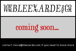 www.bleezarde.com  |  coming soon...
